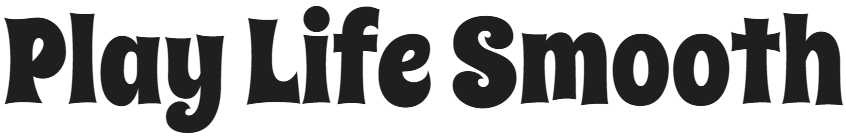 Play Life Smooth